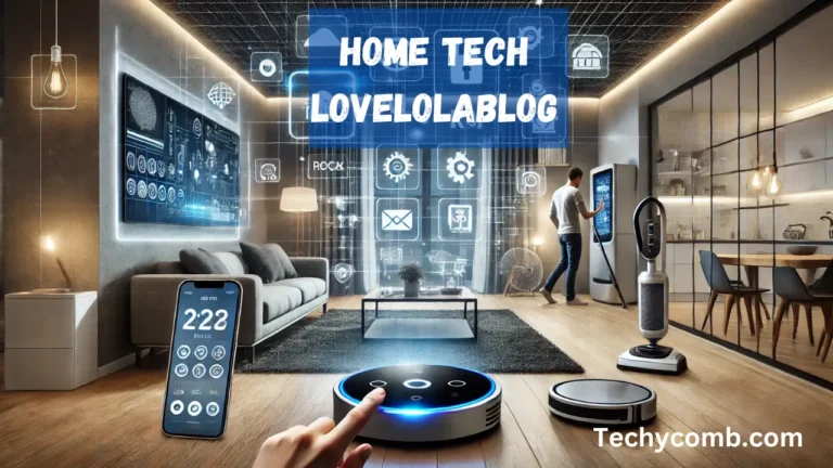 Home Tech Lovelolablog: Smart Gadgets That Elevate Your Living Space